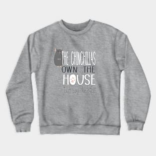 Who Run The House? Chins Chins Crewneck Sweatshirt